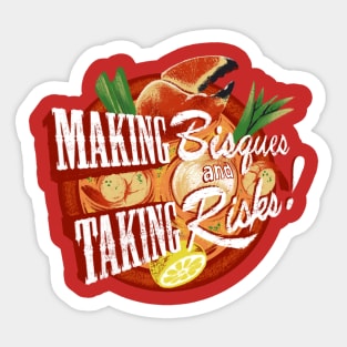 Making Bisques and Taking Risks Sticker